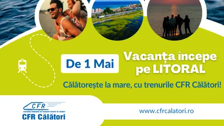 CFR CĂLĂTORI va suplimenta numărul de trenuri spre litoral, în minivacanța de 1 mai