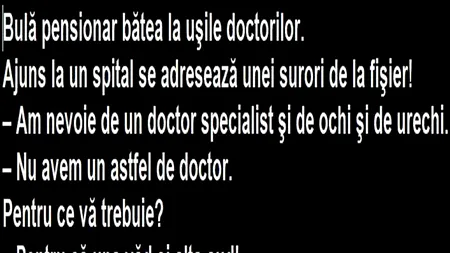 BANC | Bulă pensionar bătea la ușile doctorilor