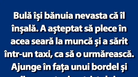 BANC | Bulă își bănuia nevasta că îl înșală