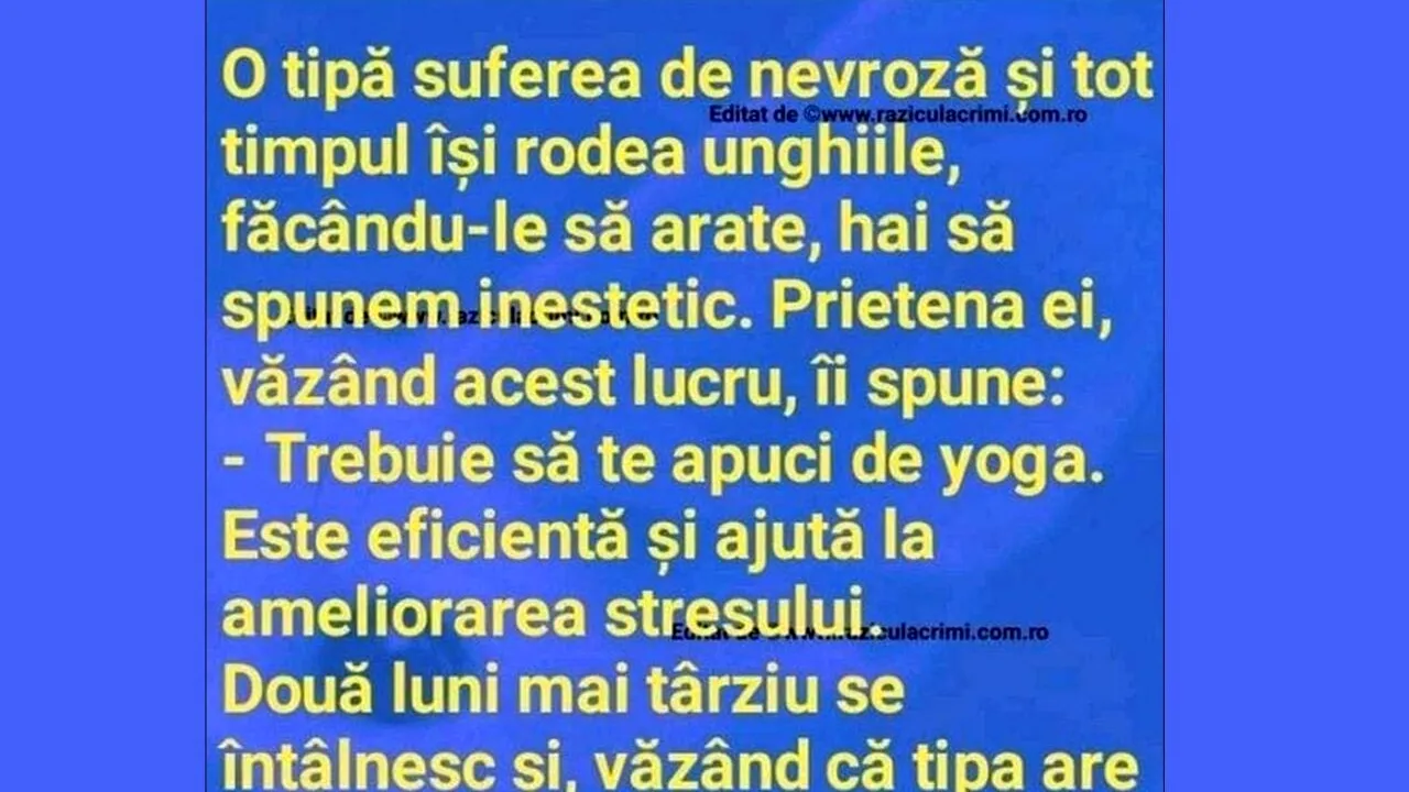Bancul de marți | O tipă suferea de nevroză și își rodea unghiile mereu