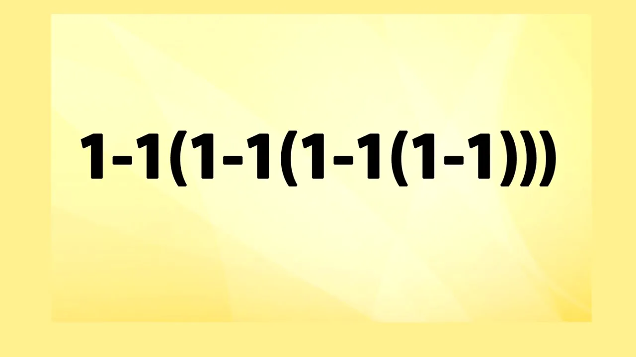 Test de inteligență | Cât face 1-1(1-1(1-1(1-1)))?