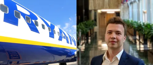UPDATE - Aeronavă Ryanair deturnată de Belarus, pentru arestarea unui jurnalist opozant. Ambasadorul acestei țări la București va fi convocat, luni, la MAE