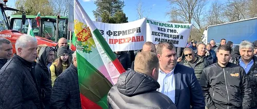 Protestele agricultorilor bulgari continuă. Blocaje la graniţa cu România