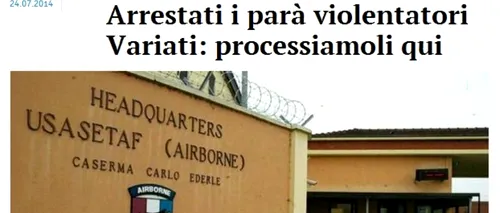 Cei doi militari americani acuzați că au violat în Italia o româncă însărcinată au fost arestați