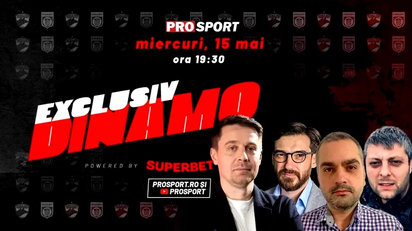 EXCLUSIV DINAMO, miercuri, în DIRECT, de la ora 19:30, cu Ion Alexandru (Eurosport), Alexandru Brădescu (ProSport) și Daniel Șendre