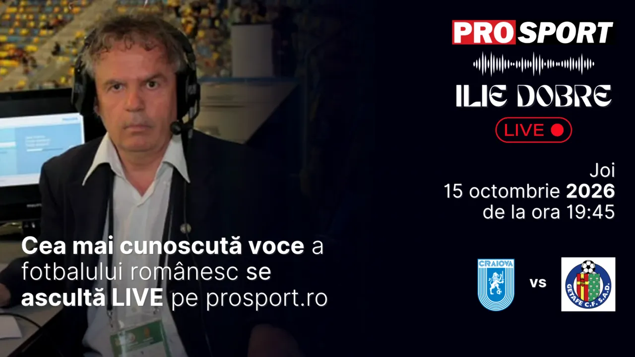 Ilie Dobre comentează LIVE pe ProSport.ro meciul Universitatea Craiova - Getafe, joi, 15 octombrie 2026, de la ora 19:45