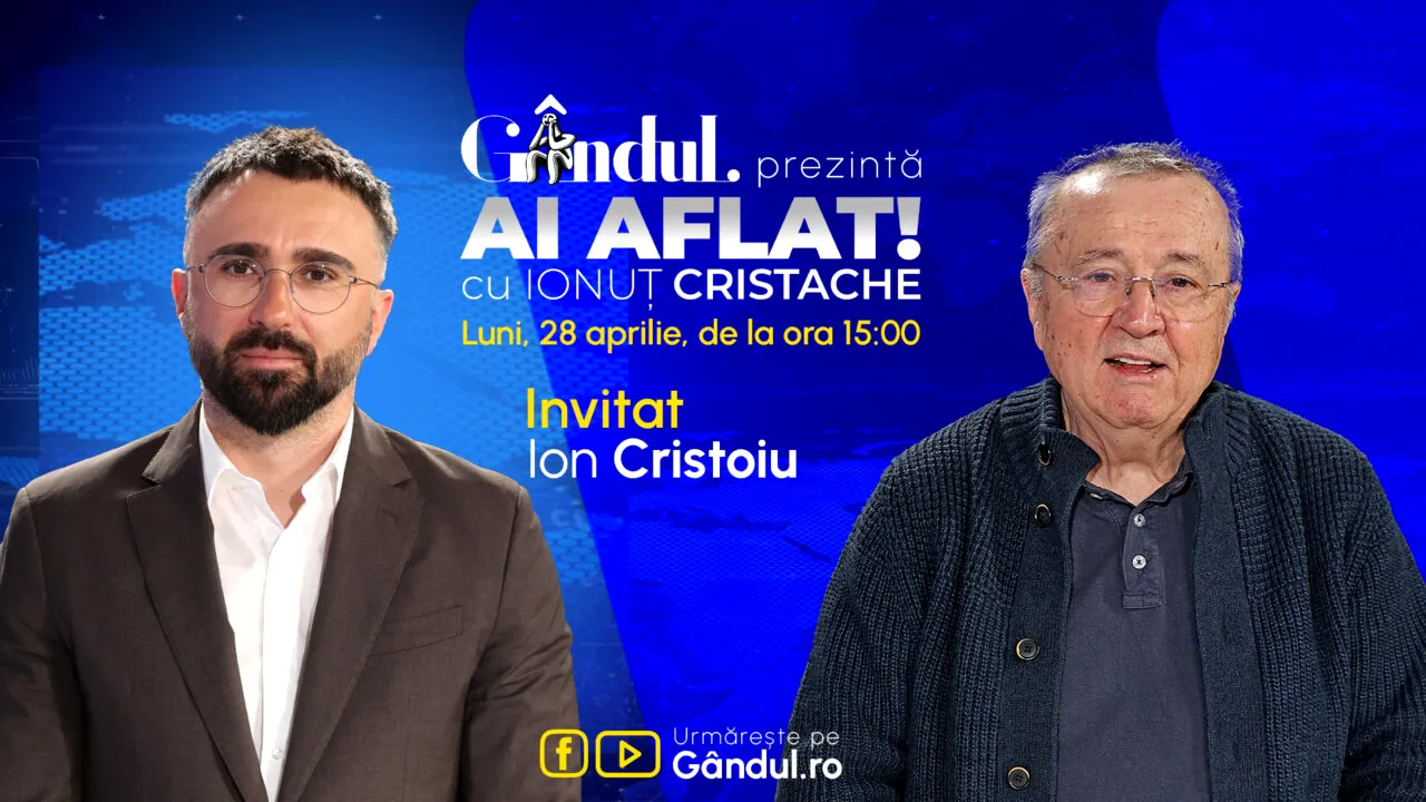 „Ai Aflat! cu Ionuț Cristache” începe luni, 28 aprilie, de la ora 15.00, LIVE pe Gândul. Invitat: Ion Cristoiu