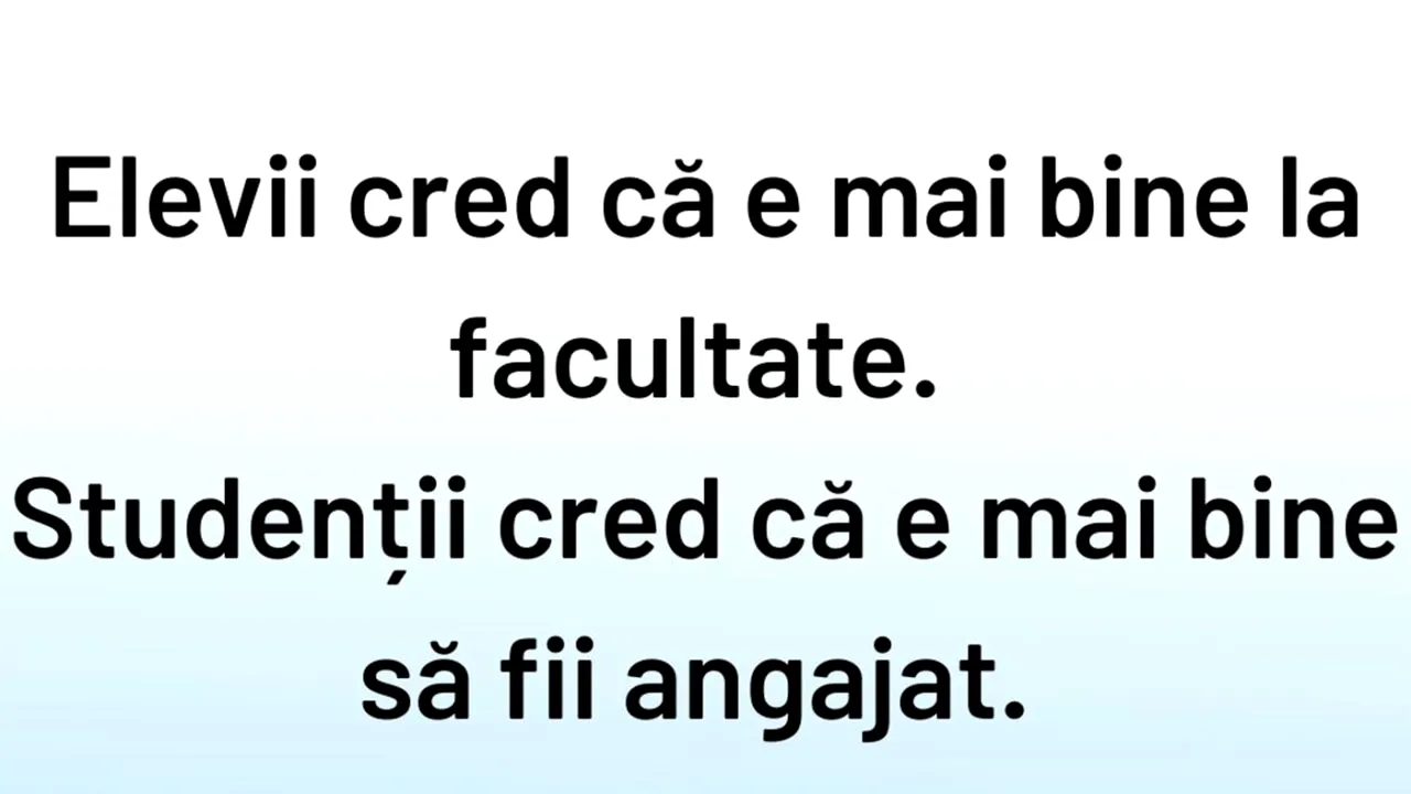 BANCUL ZILEI | Elevii, studenții și angajații