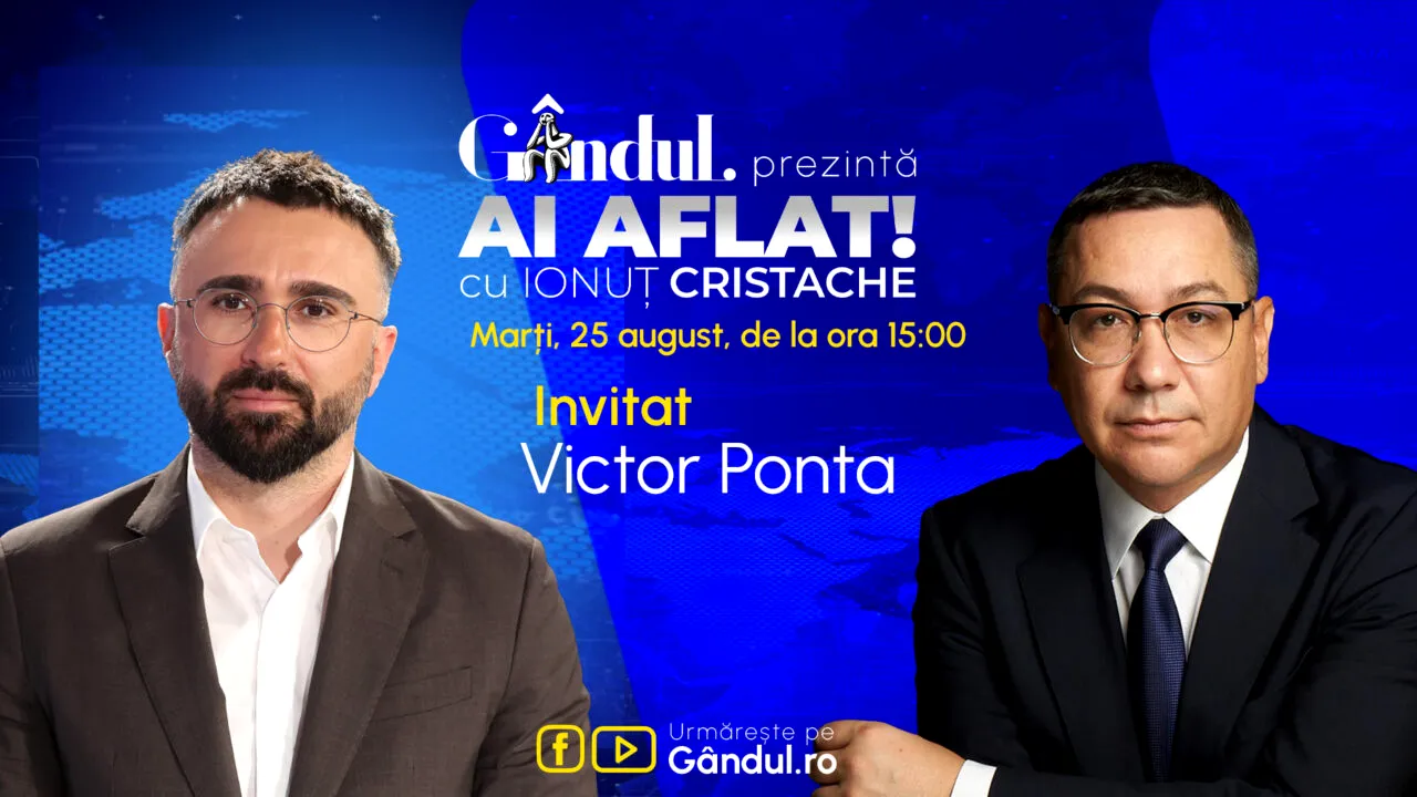 „Ai Aflat! cu Ionuț Cristache” începe marți, 25 august, de la ora 15.00, live pe Gândul. Invitat: Victor Ponta