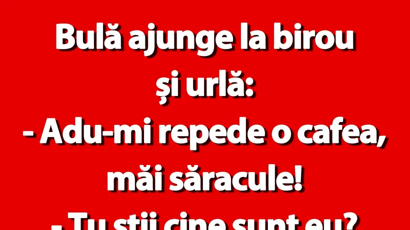 BANC | Bulă și directorul general