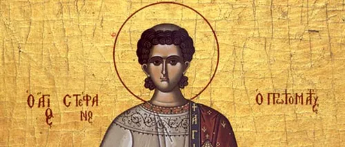 Sfântul Ștefan, primul diacon și martir al Bisericii, serbat în a treia zi de Crăciun