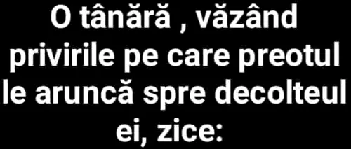 Bancul de duminică | Preotul și enoriașa voluptoasă