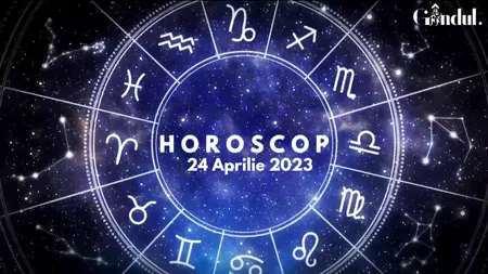VIDEO | Horoscop luni, 24 aprilie 2023. Zodia care trebuie să fie mai precaută cu cheltuielile, astăzi