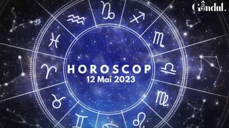 VIDEO | Horoscop vineri, 12 mai 2023. Careul dintre Soare și Lună de astăzi scoate la suprafață unele tensiuni, pentru o anumită zodie