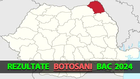Rezultate Bacalaureat 2024 în Botoșani | Notele, afișate pe EDU.RO