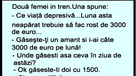 BANCUL ZILEI | Două femei în tren: „Luna asta trebuie să fac rost de 3.000 de euro”