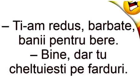 Bancul zilei | „Ți-am redus, bărbate, banii pentru bere”