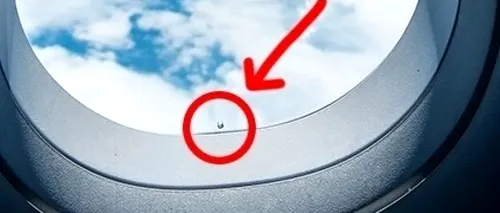 Ați observat că toate avioanele au câte o gaură mică în geamuri? Care e rolul ei, de fapt