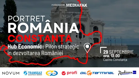 MEDIAFAX lansează seria de conferințe „Portret România” la Constanța: Hub Economic și Pilon Strategic în Dezvoltarea Țării