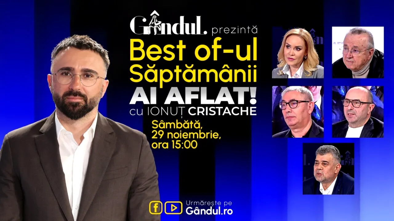 Gândul prezintă Best Of Ai aflat! Cu Ionuț Cristache – sâmbătă, 29 noiembrie, de la ora 15.00