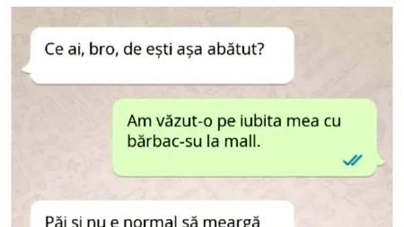 BANCUL ZILEI | „Bro, de ce ești așa abătut?”