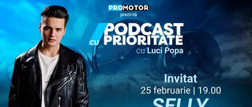 Selly este invitatul celei de-a doua ediții „Podcast cu prioritate”. Aceasta va fi difuzată sâmbătă, 25 februarie, începând cu ora 19:00