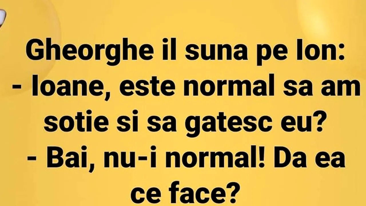 BANCUL ZILEI | Gheorghe își sună prietenul: 