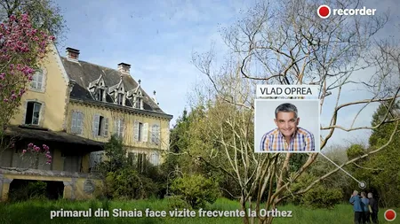 Cartelul din Carpați: Cum a devenit anonimul Beniamin Gonț proprietar al unui castel din Franța în numele primarului Vlad Oprea din Sinaia - Recorder