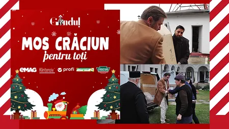 EXCLUSIV VIDEO | Gândul Media Network, campanie umanitară – ”Moș Crăciun pentru Toți”: „Ca o formă de manifestare a IUBIRII”