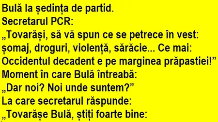 Bancul de sâmbătă | Bulă la ședința de partid
