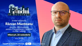 ‘’Cu Gândul la București’’ începe miercuri, 26 noiembrie, de la ora 18:00. Invitat: Răzvan Munteanu