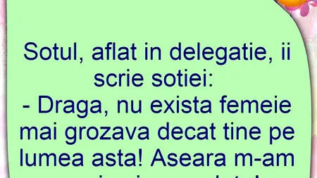 BANCUL ZILEI | Soțul, aflat în delegație, îi scrie soției