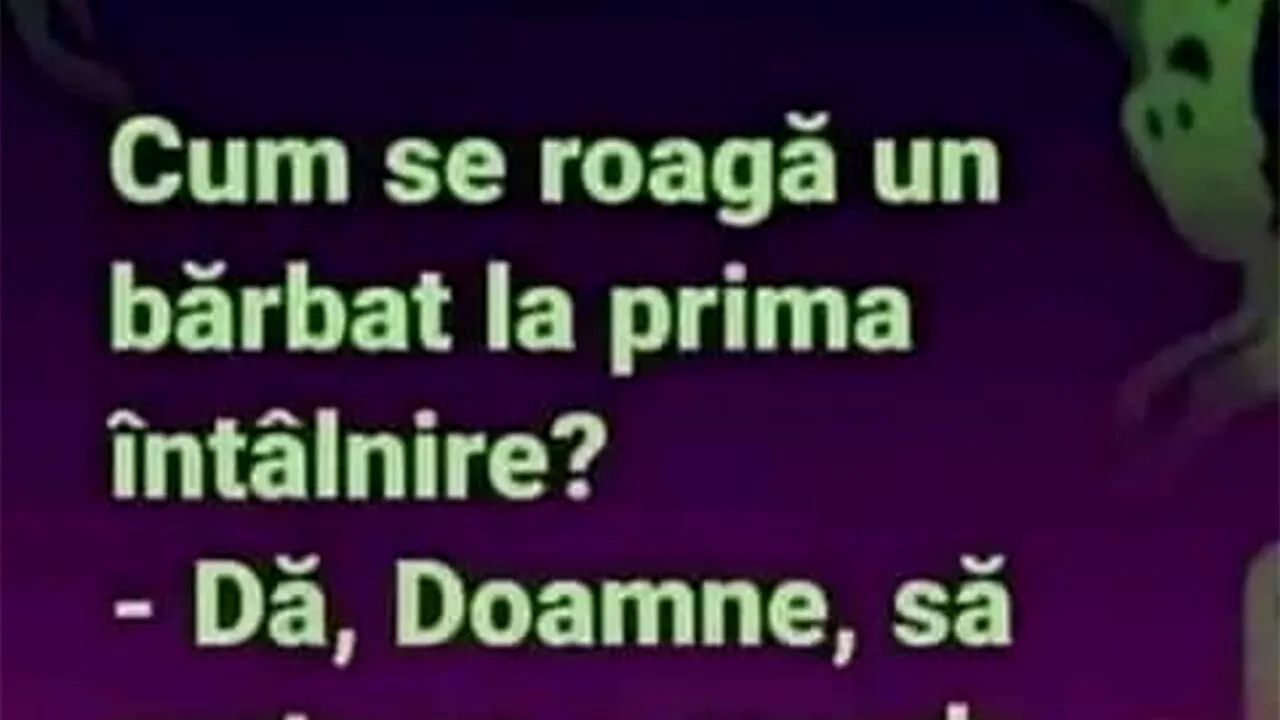 BANCUL ZILEI | Rugăciunea bărbaților înainte de prima întâlnire cu o femeie