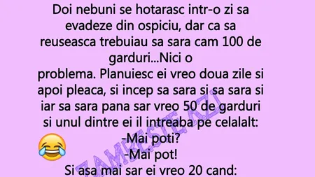 Bancul de sâmbătă | Doi nebuni se hotărăsc să evadeze de la ospiciu