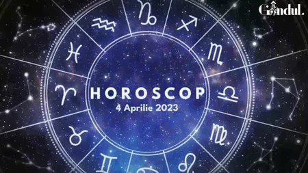 VIDEO | Horoscop marți, 4 aprilie 2023. Luna tranzitează sectorul sănătății și al muncii dintr-o anumită zodie