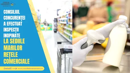 Consiliul Concurenței a descins la cele mai mari supermarketuri din țară. Produsele lactate, în vizorul inspectorilor. Retailerii riscă amenzi uriașe