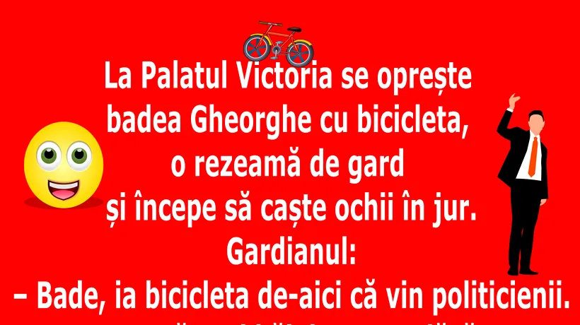 Bancul de duminică | Gheorghe vine cu bicicleta la Guvern