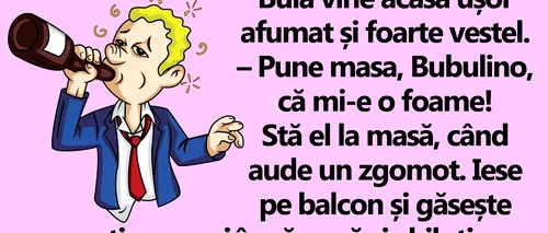 BANC | Bulă vine acasă ușor afumat și foarte vesel. Găsește un tip pe balcon