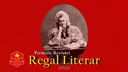 Premiile Revistei Regal Literar 2022 | S-a dat startul nominalizărilor: ”Fără inspirație, în mod real, nu poate exista nici evoluție, nici virtute, dar nici artă autentică”