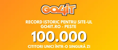 OFICIAL. Record istoric pentru site-ul go4it.ro – peste 100.000 de cititori unici într-o singură zi