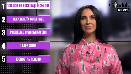GÂNDUL NEWS. Record de vaccinări în România, în ultimele 24 de ore (VIDEO)