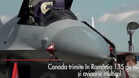 CANADA trimite în România 135 de militari și avioane multirol