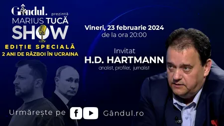 Marius Tucă Show începe vineri, 23 februarie, de la ora 20.00, live pe gândul.ro. Invitat: H. D. Hartmann