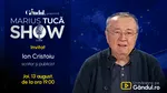 Marius Tucă Show începe joi, 13 august, de la ora 19.00, live pe Gândul. Invitat: Ion Cristoiu