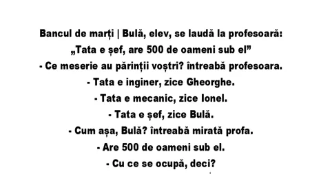 Banc | Bulă, elev, se laudă la profesoară: „Tata e șef, are 500 de oameni sub el”