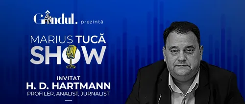 Marius Tucă Show începe miercuri, 31 iulie, de la ora 20:00, live pe gândul.ro. Invitat: H. D. Hartmann