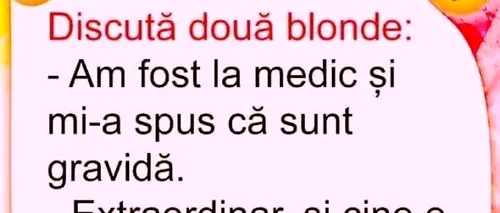 Bancul de marți | Am fost la medic și mi-a spus că sunt gravidă