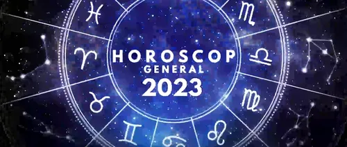 VIDEO | Horoscopul anului 2023. Ce îi așteaptă pe nativii celor 12 zodii