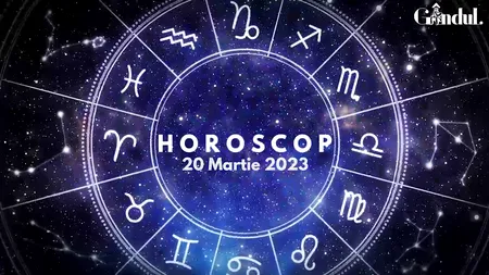 VIDEO | Horoscop luni, 20 martie 2023. Balanțele vor afla o informație importantă