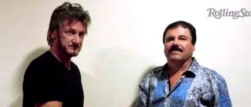 Viața bate filmul. Sean Penn s-a întâlnit cu „El Chapo și a contribuit „involuntar la prinderea traficantului de droguri. Ce riscă acum actorul american